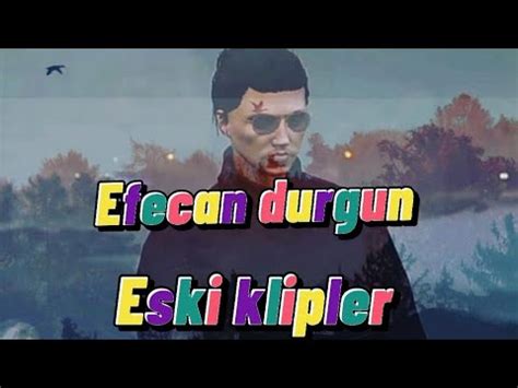 Eightborn Efecan Durgun Eski Klipler Komik Anlar Youtube