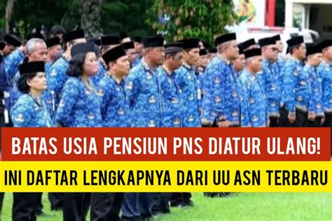 UU ASN Nomor 20 Tahun 2023 Atur Ulang Batas Usai Pensiun PNS Pejabat