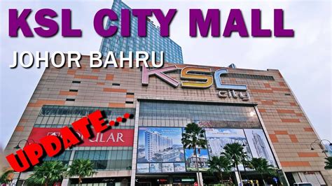 Ksl City Mall Johor Bahru 2019 Youtube