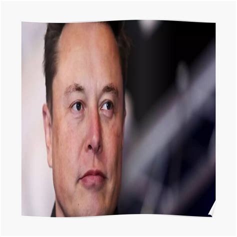 Elon Musk Poster For Sale By Mrrandomguy Redbubble