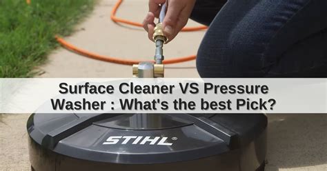 Surface Cleaner Vs Pressure Washer What S The Best Pick