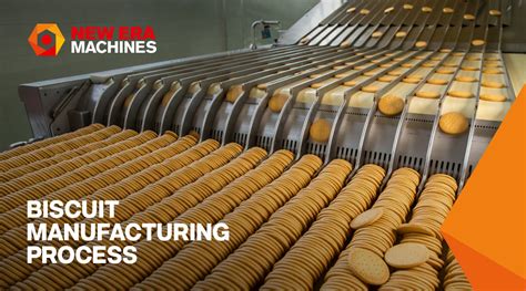 The In And Out Of The Biscuit Manufacturing Process