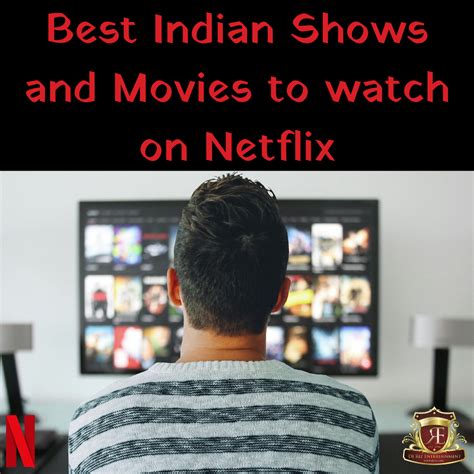 Best Indian Shows and Movies on Netflix