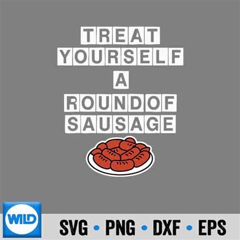 Sausage treat humor SVG, Treat Yourself A Round Of Sausage SVG - WildSvg