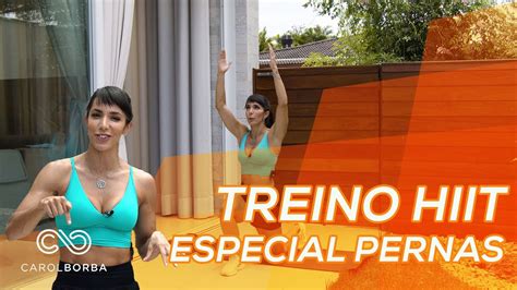 Treino Hiit Para Pernas Em Casa Carol Borba Youtube