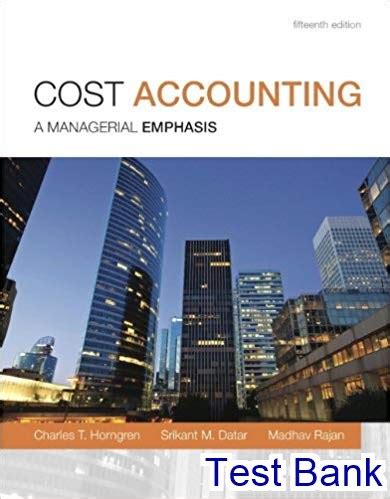 Cost Accounting A Managerial Emphasis Canadian 15th Edition Horngren