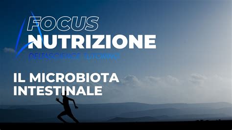 Il Microbiota Intestinale Focus Nutrizione Episodio Youtube