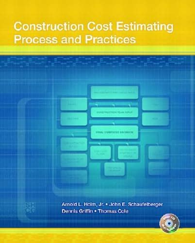 Construction Cost Estimating Process And Practices Holm Leonard