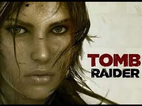 Tomb Raider 2013 Trailer YouTube