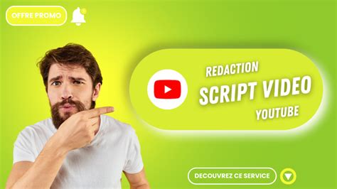 Je vais rédiger un script impactant et unique pour votre vidéo Youtube