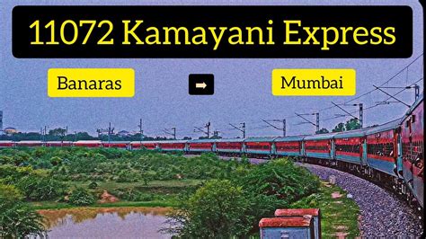 Banaras To Mumbai Full Journey Kamayani Express Journey In