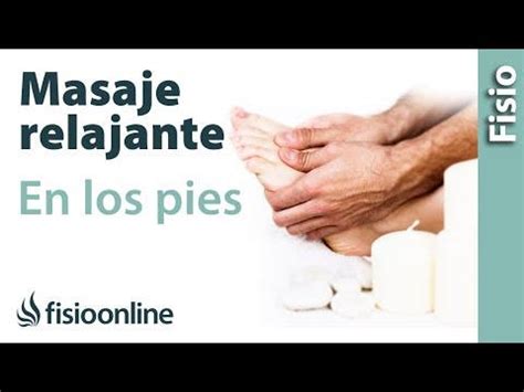 C Mo Realizar Un Buen Masaje Relajante En Los Pies Fisioonline