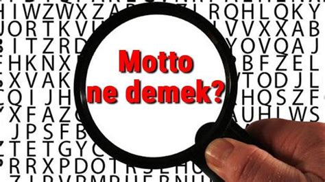 Motto ne demek TDK ya göre motto kelimesinin anlamı nedir Motto