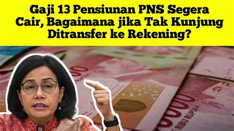 Gaji Pensiunan Pns Segera Cair Bagaimana Jika Tak Kunjung