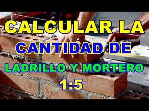 Calcular La Cantidad De Ladrillo Y Mortero Por M Youtube