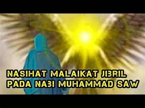 Umat Islam Wajib Tau Nasihat Malaikat Jibril Pada Nabi Muhammad Saw