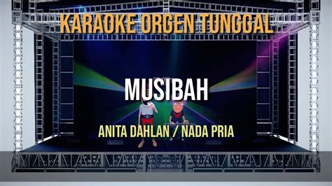 Musibah Nada Pria Anita Dahlan Karaoke Orgen Tunggal Youtube