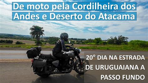 20 Dia Na Estrada Viagem De Moto Pela Cordilheira Dos Andes E