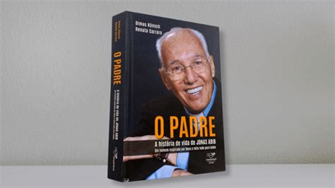 Biografia oficial de Monsenhor Jonas Abib é lançada pela Editora Canção