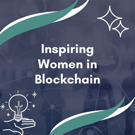 Inspiring Women In Blockchain Breaking Barriers And Leading Innovation