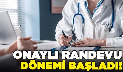 Hastanelerde Onayl Randevu D Nemi Bug N Ba Lad Sa L K N Bet I