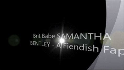 Brit Babe SAMANTHA BENTLEY A Fiendish Fap MP4 BritBabes Clips4sale
