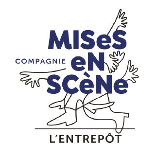 LEntrepôt Compagnie Mises en scène