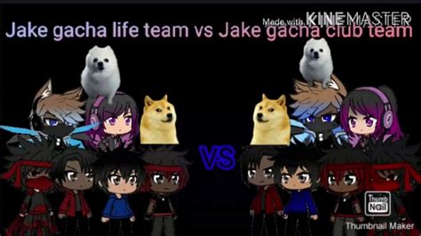 Jake Gacha Life Team Vs Jake Gacha Club Team Short Power Levels 55