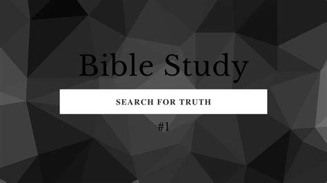 Search For Truth Bible Study 1 Introduction Youtube