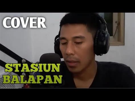 Cover Stasiun Balapan Didi Kempot Youtube