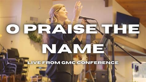 O Praise The Name Grace Sounds Feat Cegie Butts Youtube