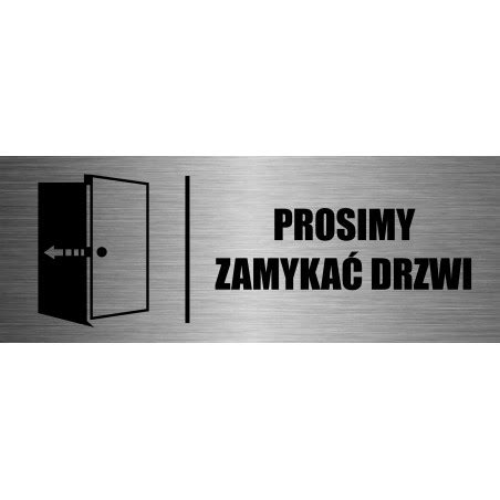 TABLICZKA PROSIMY ZAMYKAĆ DRZWI aluminium INOX