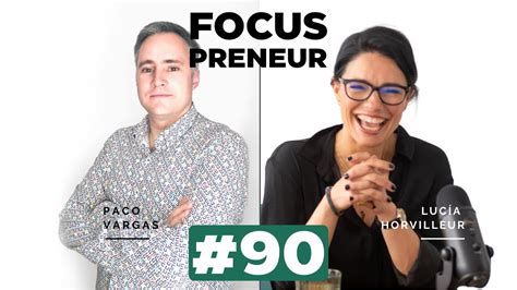 Focus Preneur 90 Entrevista Paco Vargas Tienes Un Email YouTube