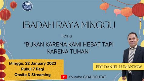 Ibadah Raya Minggu 22 Januari 2023 Youtube