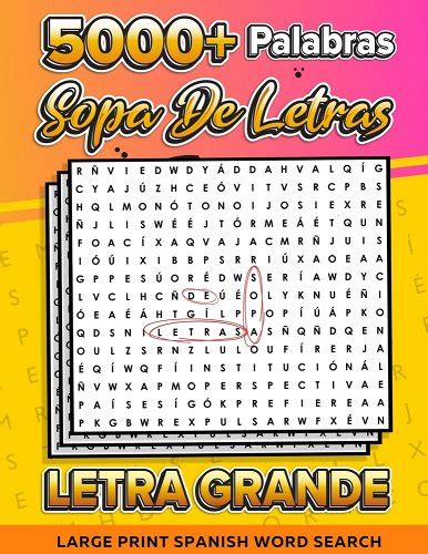 Sopa De Letras Para Adultos 5000 Palabras En Español Letra Grande A Book By Belly Ortiz