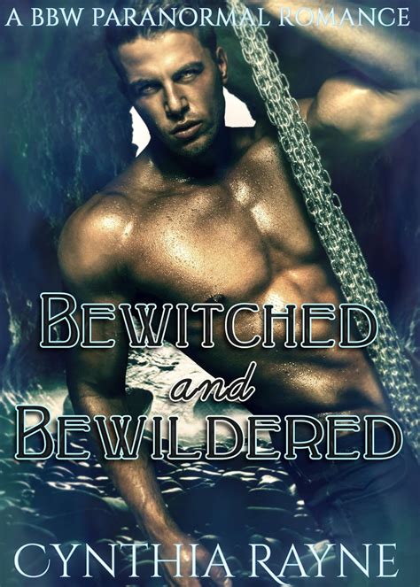 Bewitched And Bewildered A BBW Paranormal Romance Kindle Edition By Rayne Cynthia