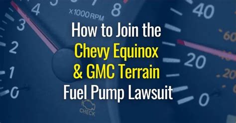 How To Join The Chevy Equinox And Gmc Terrain Fuel Pump Class Action Lawsuit The Lemon Law Experts