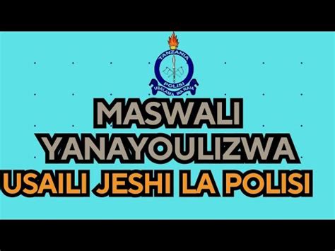 AJIRA ZA JESHI LA POLISI 2024 WALIOITWA KWENYE USAILI WA JESHI LA