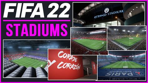 Fifa 22 All 100 Licensed Stadiums Ft New And More Youtube