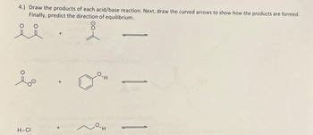 Answered 4 Draw The Products Of Each Acid Base Bartleby