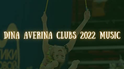 Dina Averina Clubs 2022 Music Youtube