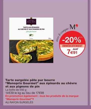 Promo Tarte Surgelée Pâte Pur Beurre monoprix Gourmet Aux épinards Au