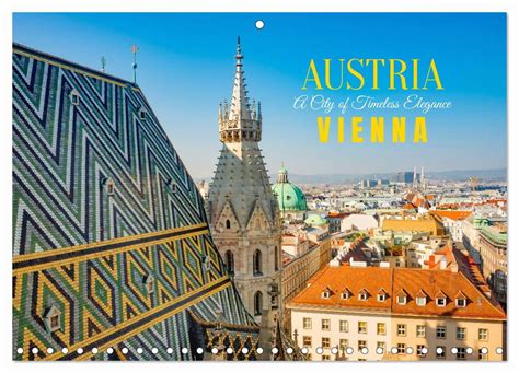 Austria, Vienna: A City of Timeless Elegance (Monthly Wall Calendar