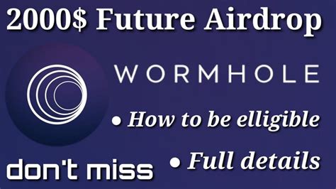 Wormhole Expected Future Airdrop Hole Token How To Be Eligible Youtube