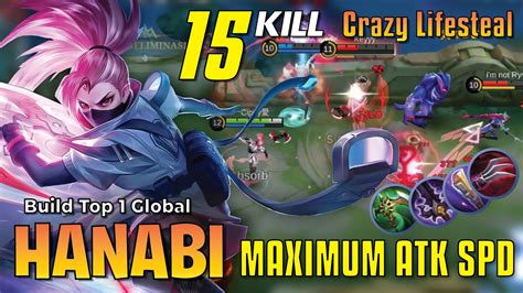 15 KILL Hanabi New Build Maximum ATK SPD And LIFESTEAL Build Top 1