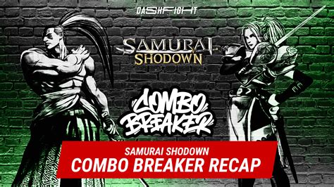 Combo Breaker 2023 Samurai Shodown Recap DashFight