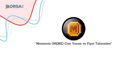 Memecoin Meme Coin Yorum Ve Fiyat Tahminleri Borsa Net