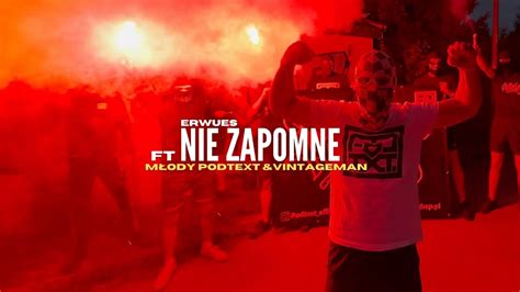 ERWUES FT MŁODY PODTEXT VINTAGEMAN NIE ZAPOMNE Official Video