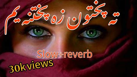 Female Slow Reverb Pashto New Songs Youtube