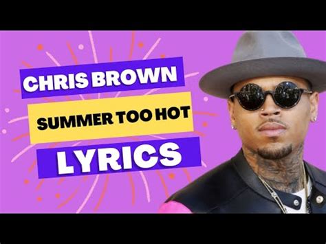 Chris Brown Summer Too Hot YouTube